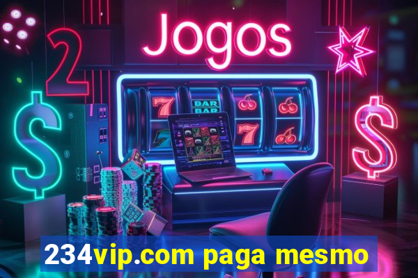 234vip.com paga mesmo